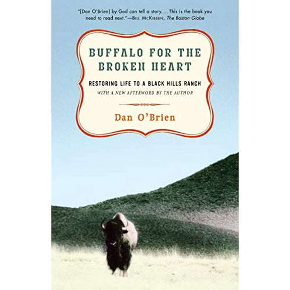 Pre-Owned Buffalo for the Broken Heart: Restoring Life to a Black Hills Ranch (Paperback) 037576139X 9780375761393