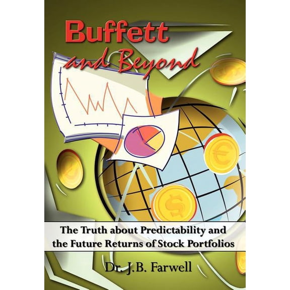Buffett and Beyond Hardcover 1418421065 9781418421069 Dr. J.B. Farwell