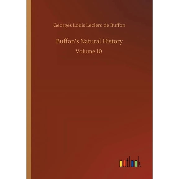 Buffon's Natural History: Volume 10, (Paperback)