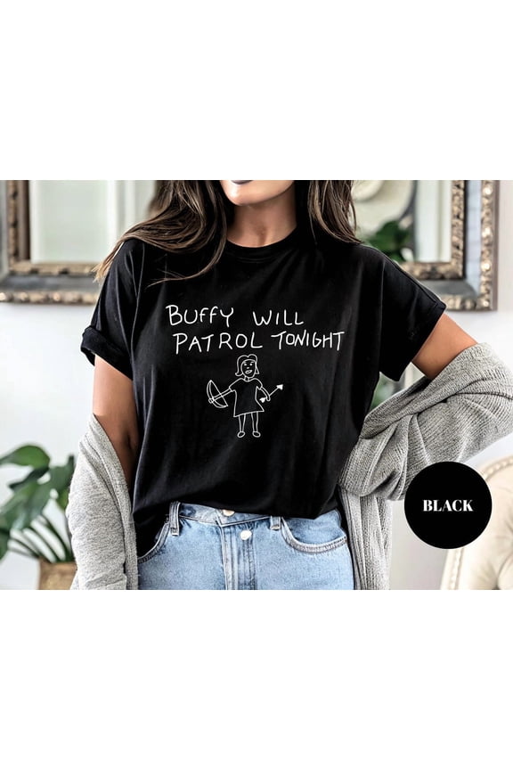Buffy Will Patrol Tonight Sweatshirt: 90S Show Tee