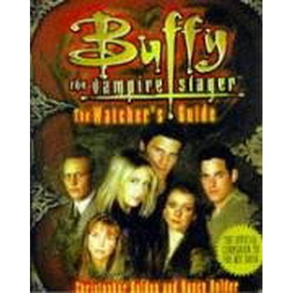 Pre-Owned Buffy, the Vampire Slayer : the Watcher's Guide (Paperback) 0671024337 9780671024338