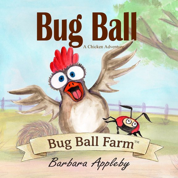 Bug Ball Farm Bug Ball: A Chicken Adventure, (Paperback)
