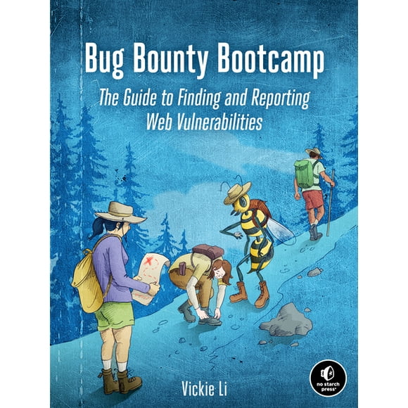 Bug Bounty Bootcamp: The Guide to Finding and Reporting Web Vulnerabilities, (Paperback)