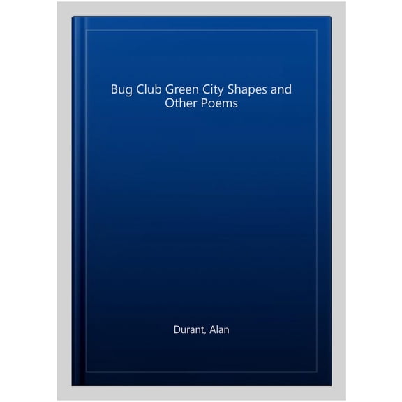 Bug Club Green City Shapes and Other Poems