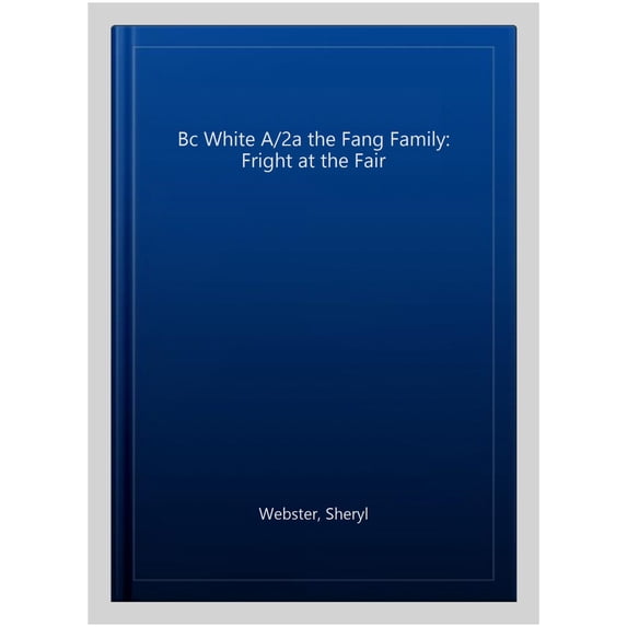 Bug Club Independent Fiction Year Two White A The Fang Family: Frig Sheryl Webster (Paperback)