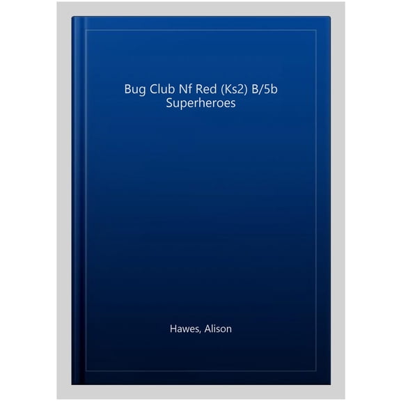 Bug Club Nf Red (Ks2) B/5b Superheroes