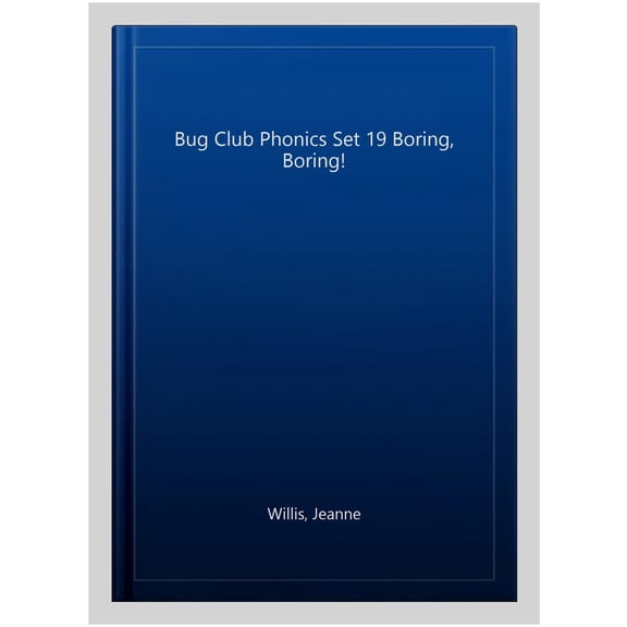Bug Club Phonics - Phase 5 Unit 19: Boring, Boring