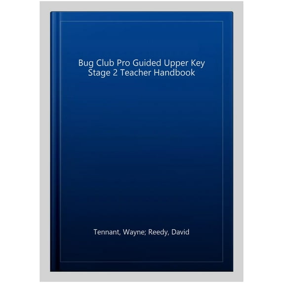 Bug Club Pro Guided Upper Key Stage 2 Teacher Handbook