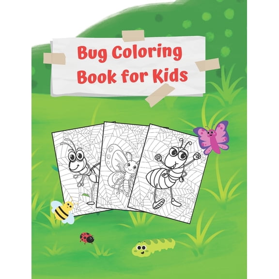Bug Coloring Book for Kids; 30 Pages; 3+ : Discover the amazing world of bugs! For kids. (Paperback)