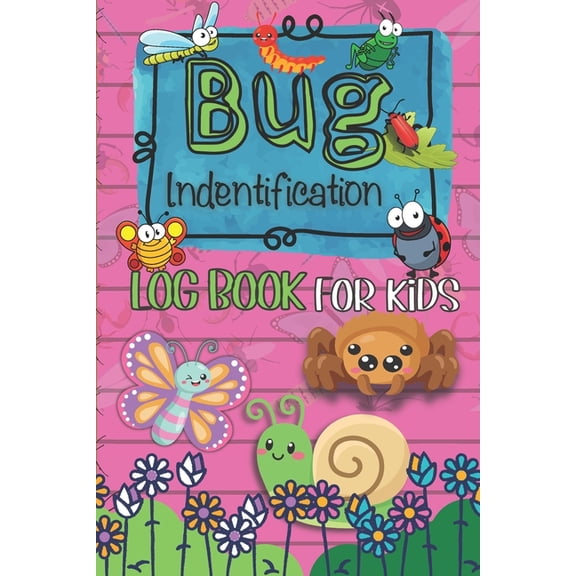 Bug Identification Log Book For Kids: Insect Hunting Book, Insect Activity Collecting Notebook & Journal for Childre, (Paperback)