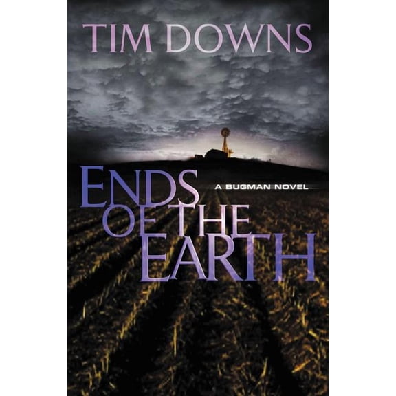 Bug Man Novel Ends of the Earth: A Bug Man Novel, Book 3, (Paperback)