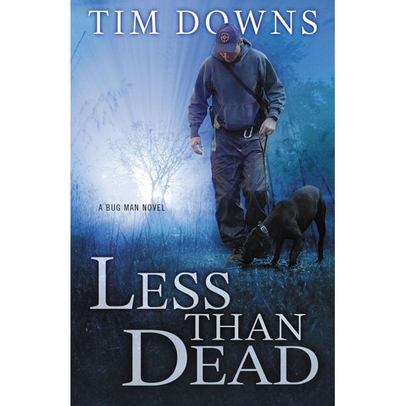 Bug Man Novel Less Than Dead, Book 2, (Paperback)