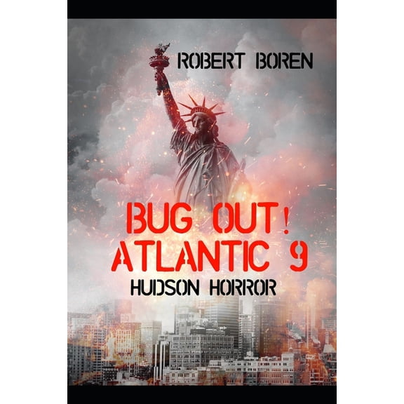 Bug Out! Atlantic Bug Out! Atlantic Book 9: Hudson Horror, Book 9, (Paperback)