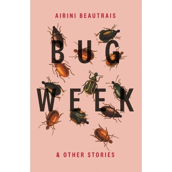 Bug Week: &amp; Other Stories, (Paperback)
