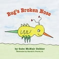 thumbnail image 1 of Bug's Broken Nose, (Paperback), 1 of 1