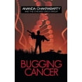 thumbnail image 1 of Bugging Cancer: Daring to Dream - Chakrabarty, Ananda M, 1 of 1