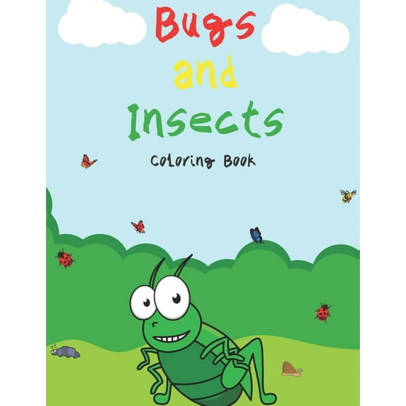 Bugs And Insects Coloring Book: Super Fun For Children And Adults (Paperback)