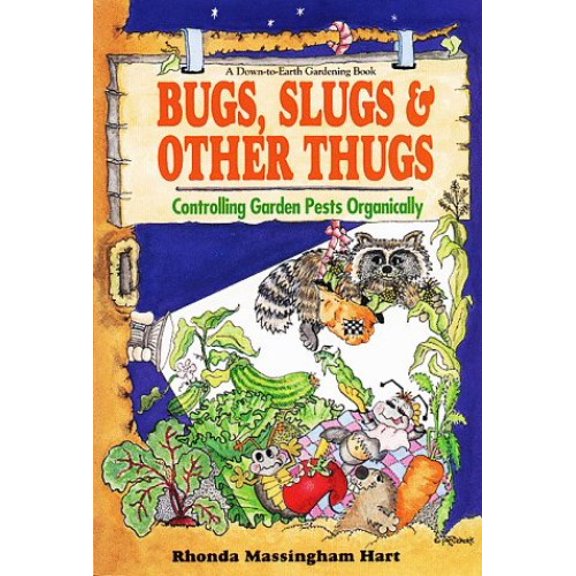 Pre-Owned Bugs, Slugs & Other Thugs: Controlling Garden Pests Organically (Paperback) 0882666649 9780882666648