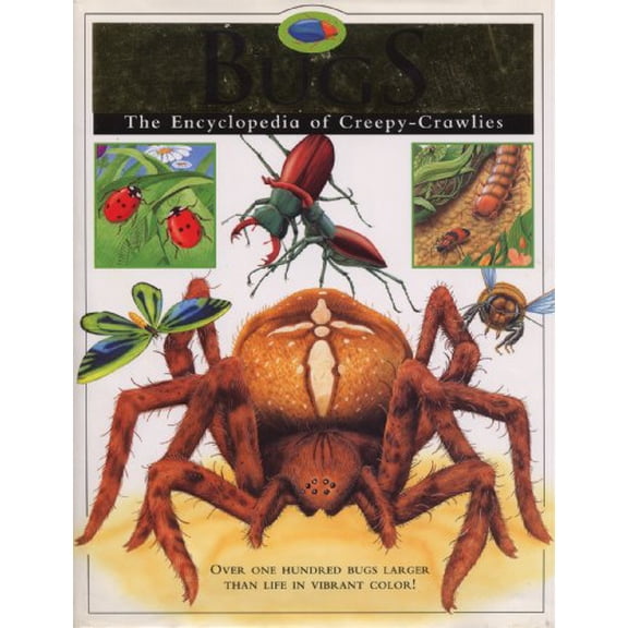 Pre-Owned Bugs The Encyclopedia of Creepy-Crawlies (Hardcover) 1551108992 9781551108995
