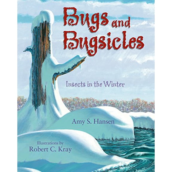 Pre-Owned Bugs and Bugsicles : Insects in the Winter (Paperback)