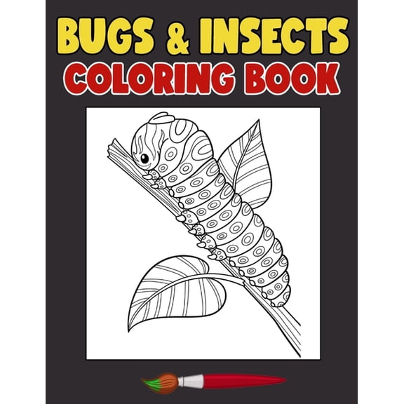 Bugs and Insects Coloring Book : Have a Bundle Of Fun and Joy With This Bugs and Insects Designs Coloring Book Made For Kids Ages 4-8 (Paperback)