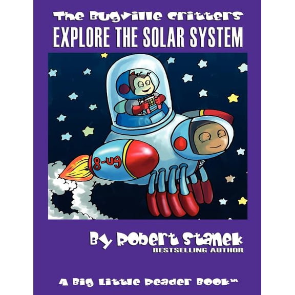 Bugville Critters Explore the Solar System: Buster Bee's Adventures, Book 21, (Paperback)