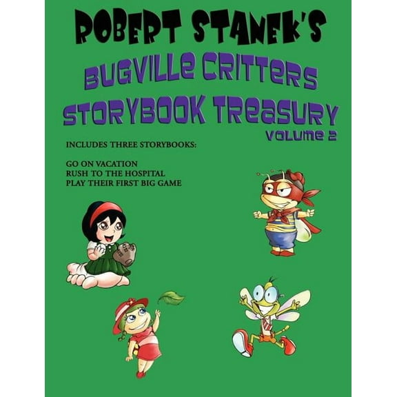Bugville Critters Robert Stanek's Bugville Critters Storybook Treasury Volume 2, (Paperback)