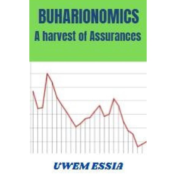 Biographies Buharionomics: A Harvest of Assurances, Book 8, (Paperback)