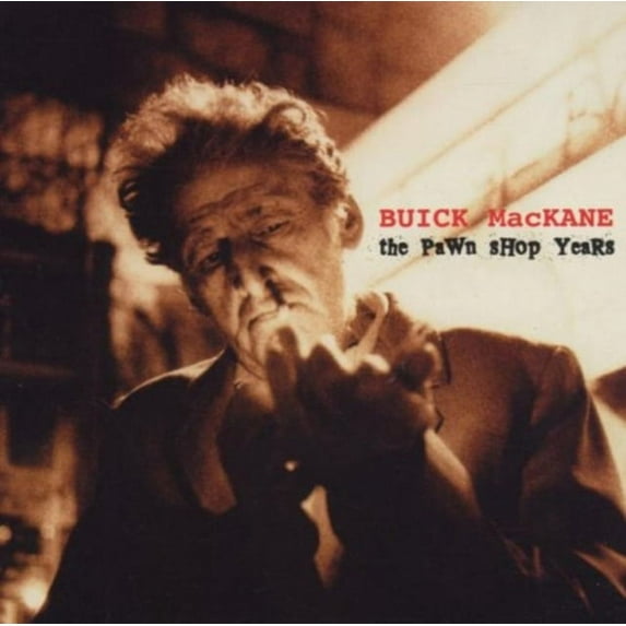 Buick MacKane - Pawn Shop Years - CD