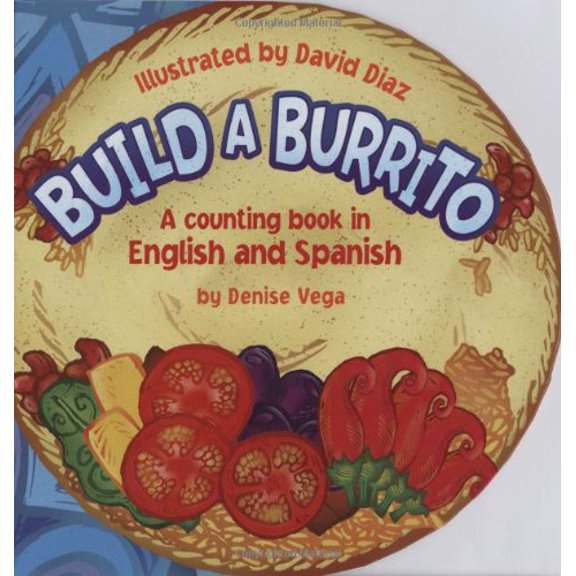 Pre-Owned Build A Burrito: A Counting Book in English and Spanish Paperback