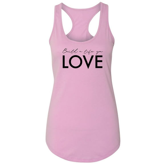 Build A Life You Love Racerback Tank