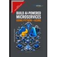 thumbnail image 1 of Build AI-Powered Microservices using Python + Azure, (Paperback), 1 of 1