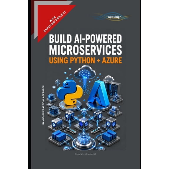 Build AI-Powered Microservices using Python + Azure, (Paperback)