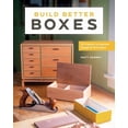 thumbnail image 1 of Build Better Boxes: 10 Projects to Improve Design &amp; Technique, (Paperback), 1 of 1
