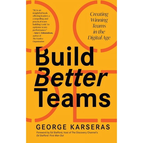 Pre-Owned Build Better Teams: Creating Winning Teams in the Digital Age (Develop High Performing Teams; Be a Good Leader; Human Re, (Paperback)