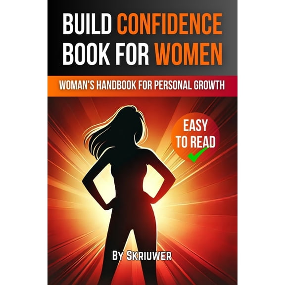 Build Confidence Book for Women: A Woman's Handbook for Personal Growth, (Paperback)