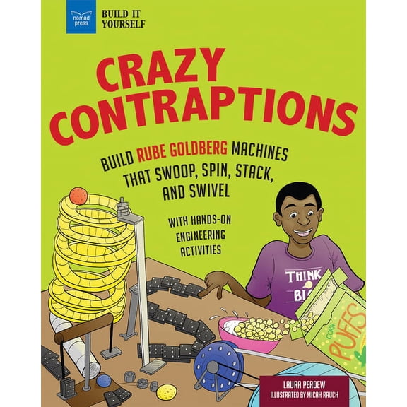 Pre-Owned Build It Yourself Crazy Contraptions: Build Rube Goldberg Machines That Swoop, Spin, Stack, and Swivel: With Hands-On Engineering Activiti, (Paperback)