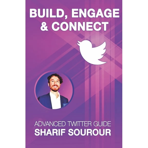 Build, Engage & Connect: Advanced Twitter Guide