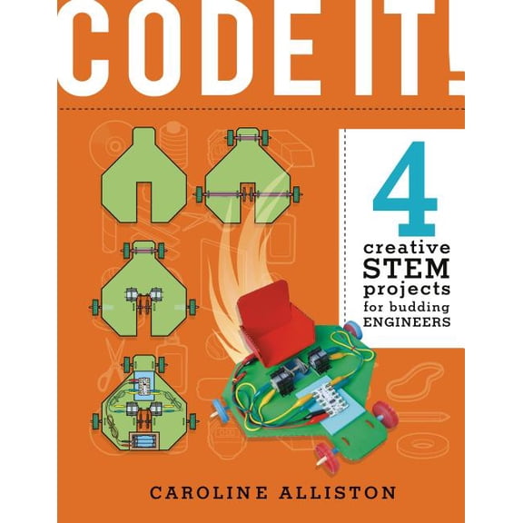 Build It!: Code It!: 4 Creative Stem Projects for Budding Engineers--Programming Edition (Hardcover)