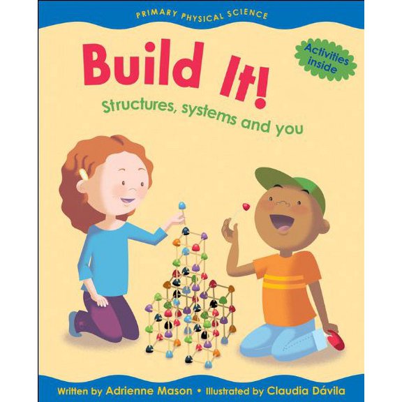 Pre-Owned Build It!: Structures, Systems and You (Primary Physical Science) (Hardcover) 1553378350 9781553378358