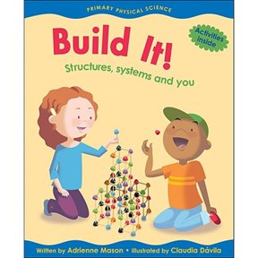 Pre-Owned Build It!: Structures, Systems and You (Primary Physical Science) (Hardcover) 1553378350 9781553378358