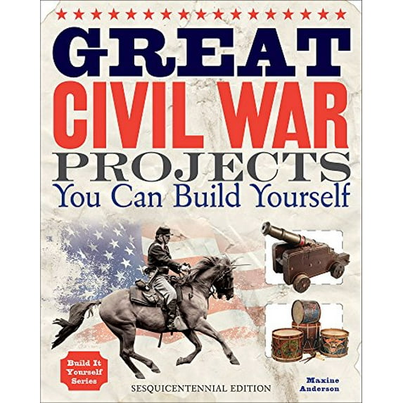 Pre-Owned Great Civil War Projects You Can Build Yourself (Paperback) 1936749459 9781936749454