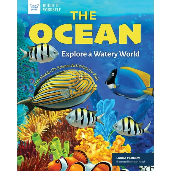 Build It Yourself The Ocean: Explore a Watery World with Hands-On Science Activities for Kids, (Paperback)