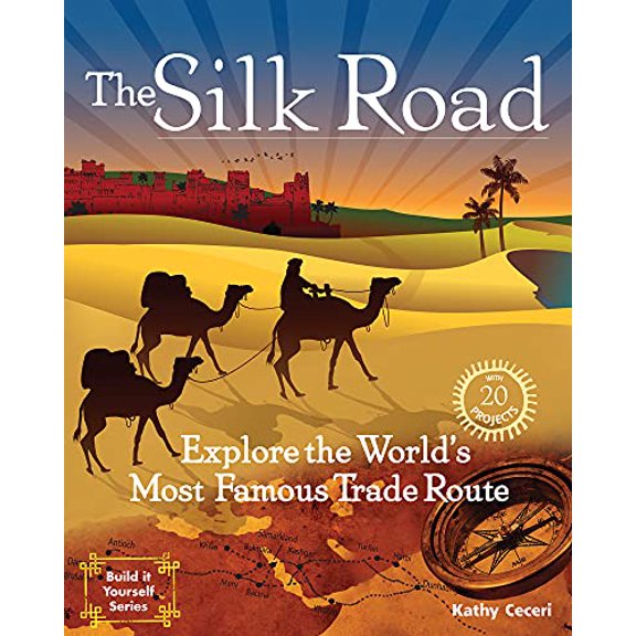 Pre-Owned Silk Road: Explore the World's Most Famous Trade Route with 20 Projects (Build It Yourself) Paperback