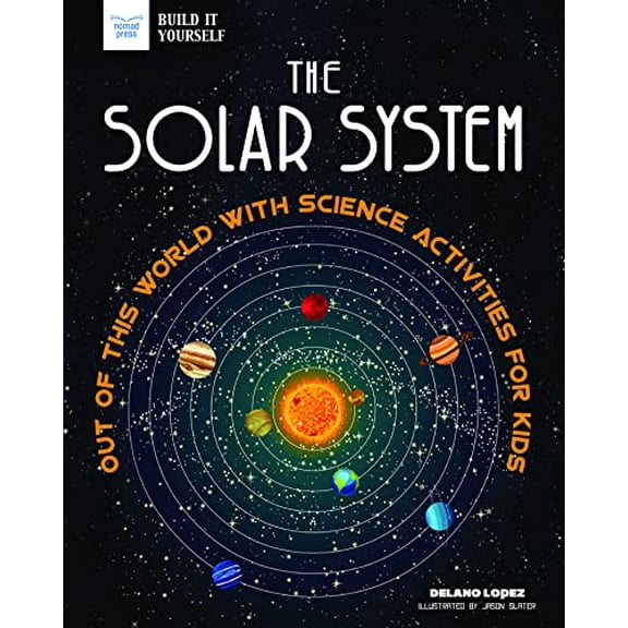 Pre-Owned The Solar System: Out of This World with Science Activities for Kids (Paperback) 1619307979 9781619307971