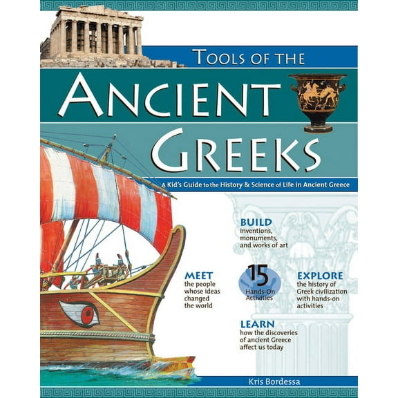 Build It Yourself Tools of the Ancient Greeks: A Kid's Guide to the History & Science of Life in Ancient Greece, (Paperback)