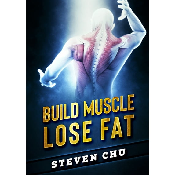Build Muscle Lose Fat, (Paperback)