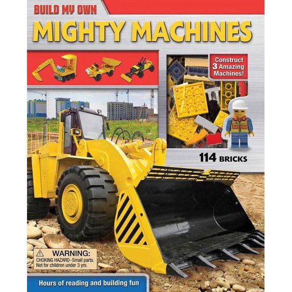 Build My Own Mighty Machines: Construct 3 Amazing Machines!