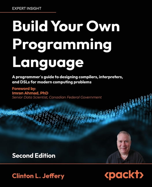Build your own Programming Language - Second Edition: A programmer's ...