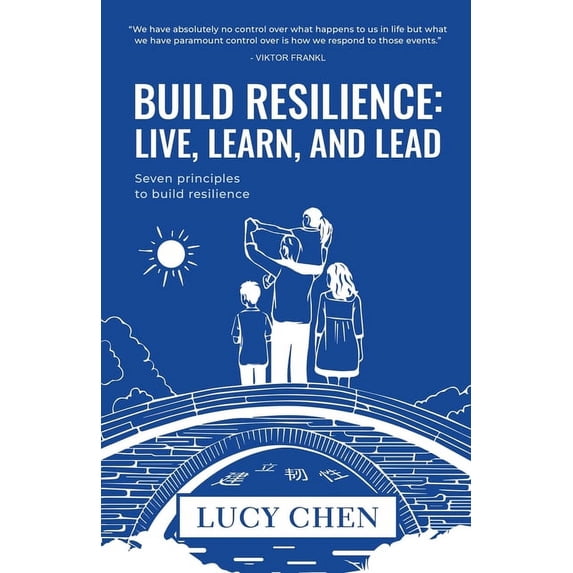 Build Resilience: Live, Learn, and Lead, (Paperback)